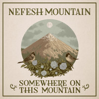 Nefesh Mountain - Somewhere On This Mountain (feat. Jerry Douglas)