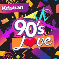 Kristian - 90’s Love