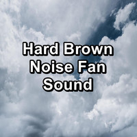 Granular - Hard Brown Noise Fan Sound