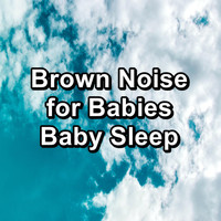 Rain - Brown Noise for Babies Baby Sleep