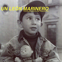 Un León Marinero - Canciones para Arrullar Superhéroes
