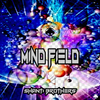 Shanti Brothers - Mind Field