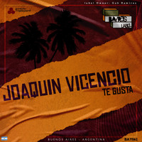 Joaquin Vicencio - Te Gusta