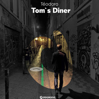 TÉODORO - Tom's diner