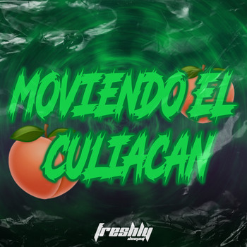DJ Freshly - Moviendo el Culiacan (Tribal Mix) (Explicit)