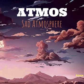 Atmos - Sad Atmosphere