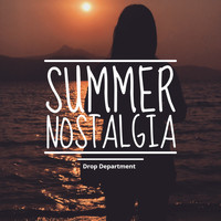 Drop Department - Summer Nostalgia (Radio Edit) (Radio Edit)