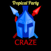 Craze_Returned - Tropical Party