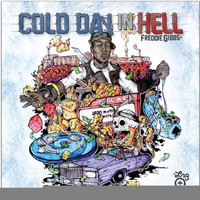 Freddie Gibbs - Cold Day In Hell (Explicit)