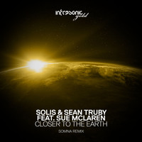 Solis & Sean Truby feat. Sue Mclaren - Closer To The Earth (Somna Remix)