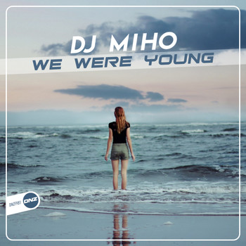 DJ Miho - We Were Young