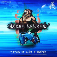 Young Energy - No Wolf Then Words of Lie Flourish Words of Life Flourish (Explicit)