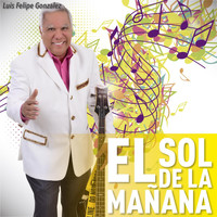 Luis Felipe Gonzalez - El Sol de la Mañana