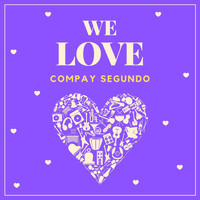 Compay Segundo - We Love Compay Segundo