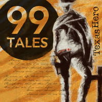 99 Tales - Texas Hero