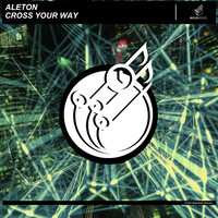 Aleton - Cross Your Way