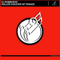 Dj RumBuRak - Roller Coaster of Trance
