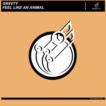 Gr4vty - Feel Like an Animal
