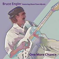 Bruce Engler - One More Chance (Remastered)