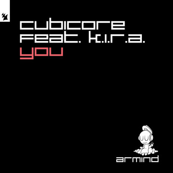 Cubicore feat. K.I.R.A. - You