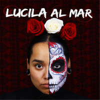 Lucila Al Mar - Nada Es Para Siempre (Explicit)