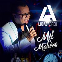 Lucas Abreu - Mil Motivos