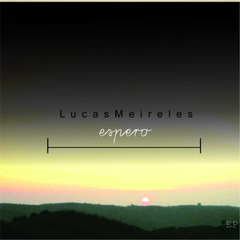 Lucas Meireles - Espero - EP
