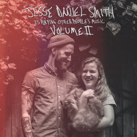 Jesse Daniel Smith - Jesse Daniel Smith Is Playing Other People's Music, Vol. II