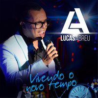 Lucas Abreu - Vivendo o Novo Tempo