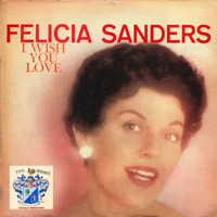 Felicia Sanders - I Wish You Love