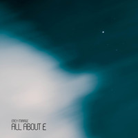 Ercy Mirage - All About E EP