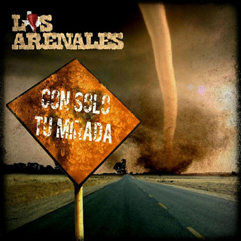 Los Arenales - Con Solo Tu Mirada