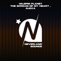 Valefim Planet - The Scream of My Heart / Alexa