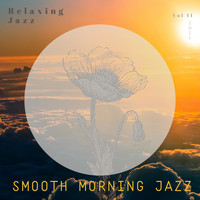Smooth Morning Jazz - Relaxing Jazz