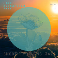 Smooth Morning Jazz - Chill Background Jazz