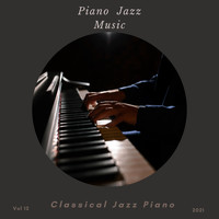Classical Jazz Piano - Piano Jazz Music, Vol 12