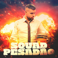 Jerry Smith - Squad Pesadão