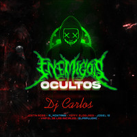 DJ Carlos - Enemigos Ocultos (Explicit)