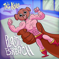 TV's Kyle - Plastic Breach