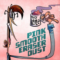 TV's Kyle - Pink Smooth Eraser Dust