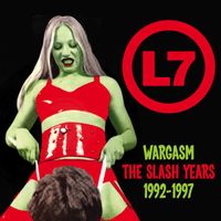 L7 - Wargasm: The Slash Years 1992-1997 (Explicit)