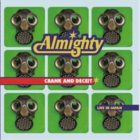The Almighty - Crank and Deceit: Live In Japan (Explicit)