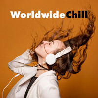 Academia de Música Chillout - Worldwide Chill: Best Electronic, Downtempo and Lounge Music from  All Over the World!