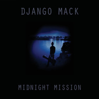 Django Mack - Midnight Mission