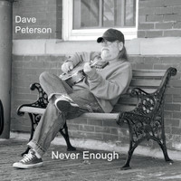 Dave Peterson - Never Enough