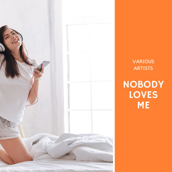 Various Artists - Nobody Loves Me