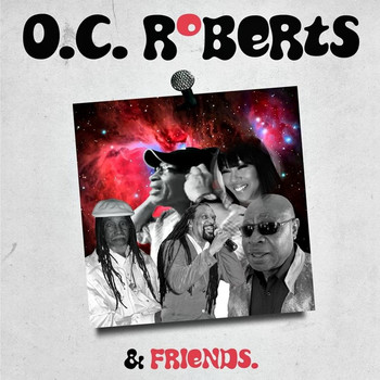 O.C. Roberts - O.C. Roberts & Friends