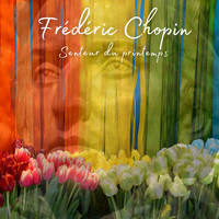 Frederic Chopin - Frederic Chopin Senteur Du Printemps (432 HZ)