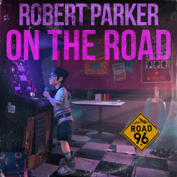 Robert Parker - On the Road (From Road 96)
