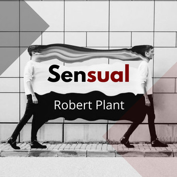 Robert Plant - Sensual